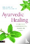 Sharma, Hari, Clark, Christopher S. - Ayurvedic Healing - Contemporary Maharishi Ayurveda Medicine and Science