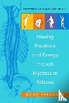 Karrasch, Noah, Shealy, C. Norman - Freeing Emotions and Energy Through Myofascial Release