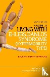 Knight, Isobel - A Guide to Living with Ehlers-Danlos Syndrome (Hypermobility Type)