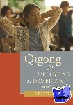 Rath, Stephen - Qigong for Wellbeing in Dementia and Aging