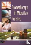 Tiran, Denise - Aromatherapy in Midwifery Practice