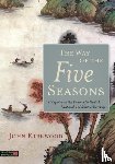 Kirkwood, John - The Way of the Five Seasons