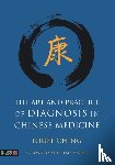 Ching, Nigel - The Art and Practice of Diagnosis in Chinese Medicine