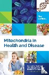 Griffiths, Ray - Mitochondria in Health and Disease