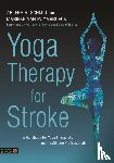 Schmid, Arlene A., van Puymbroeck, Marieke - Yoga Therapy for Stroke