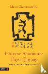 Wu, Zhongxian, Wu, Master Zhongxian - Chinese Shamanic Tiger Qigong