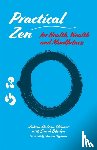 Skinner, Julian Daizan, Bladen, Sarah - Practical Zen for Health, Wealth and Mindfulness