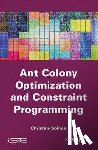 Solnon, Christine (University of Lyon 1 - Ant Colony Optimization and Constraint Programming