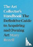 Rozell, Mary - The Art Collector's Handbook