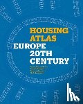 Pierini, Orsina Simona, Espegel, Carmen, van Gameren, Dick, Swenarton, Mark - Housing Atlas