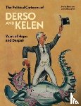 Slater, Stefan, Macfadyen, David - The Political Cartoons of Derso and Kelen