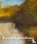 Jackson, Kurt - Kurt Jackson's Rivers