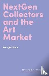 Adam, Georgina - NextGen Collectors and the Art Market