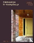 Kelly, Crispin - Collaborations in Housing Design