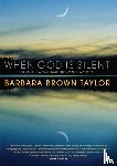 Brown Taylor, Barbara - When God is Silent
