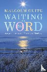 Guite, Malcolm - Waiting on the Word