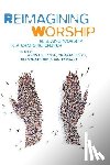 Anna De Lange, Trevor Lloyd, Tim Stratford, Ian Tarrant - Reimagining Worship
