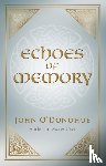 O'Donohue, John - Echoes of Memory