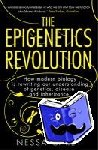 Carey, Nessa - The Epigenetics Revolution - How Modern Biology is Rewriting our Understanding of Genetics, Disease and Inheritance
