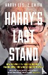 Leslie Smith, Harry - Harry's Last Stand