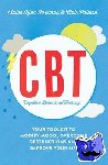 Pollard, Clair, Iljon Foreman, Elaine - Cognitive Behavioural Therapy (CBT) - Your Toolkit to Modify Mood, Overcome Obstructions and Improve Your Life