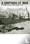 Johnston, Ian - Shipyard at War