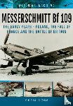Goss, Chris - Messerschmitt Bf 109: The Early Years - Poland, the Fall of France and the Battle of Britain