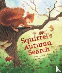 Loughrey, Anita - Squirrel's Autumn Search