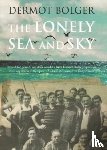 Bolger, Dermot - The Lonely Sea and Sky