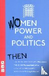 Various, Jones, Marie, Lenkiewicz, Rebecca, Buffini, Moira - Women, Power and Politics: Then