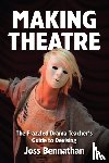 Bennathan, Joss - Making Theatre