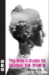 Cook, Elinor - The Girl's Guide to Saving the World