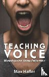 Hafler, Max - Teaching Voice: Workshops for Young Performers