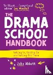 Abbott, John - The Drama School Handbook