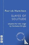 Hamilton, Patrick - The Slaves of Solitude