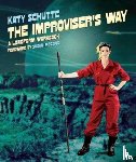 Schutte, Katy - The Improviser's Way