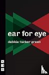 Green, Debbie Tucker - ear for eye (NHB Modern Plays)