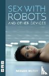 Muthy, Nessa - Sex with Robots and Other Devices
