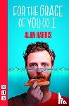 Harris, Alan - For The Grace Of You Go I