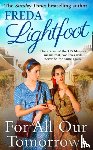 Lightfoot, Freda - For All Our Tomorrows