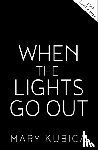 Kubica, Mary - When The Lights Go Out