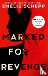 Schepp, Emelie - Marked For Revenge