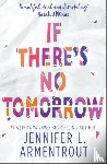 Armentrout, Jennifer L. - If There's No Tomorrow