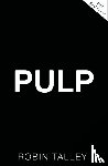 Talley, Robin - Pulp