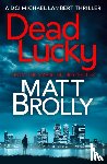 Brolly, Matt - Dead Lucky