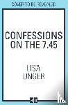 Unger, Lisa - Confessions On The 7:45