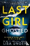 Unger, Lisa - Last Girl Ghosted