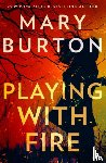 Burton, Mary - Playing With Fire