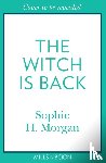Morgan, Sophie H. - The Witch Is Back