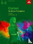  - Clarinet Scales & Arpeggios Grades 6-8